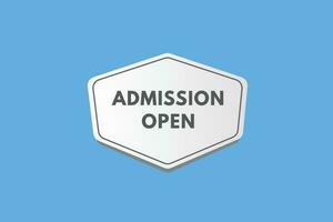 Admission Open text Button. Admission Open Sign Icon Label Sticker Web Buttons vector
