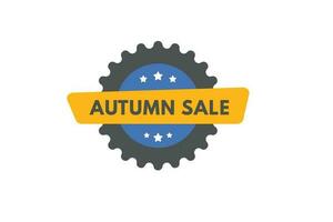 Autumn sale text Button. Autumn sale Sign Icon Label Sticker Web Buttons vector