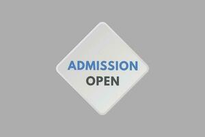 Admission Open text Button. Admission Open Sign Icon Label Sticker Web Buttons vector