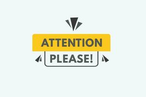 Attention please text Button. Attention please Sign Icon Label Sticker Web Buttons vector
