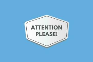 Attention please text Button. Attention please Sign Icon Label Sticker Web Buttons vector