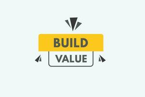 Build value text Button. Build value Sign Icon Label Sticker Web Buttons vector