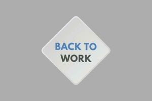 Back to Work text Button. Back to Work Sign Icon Label Sticker Web Buttons vector