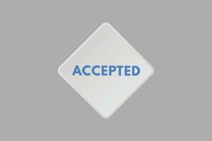 Accepted text Button. Accepted Sign Icon Label Sticker Web Buttons vector