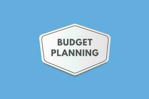 Budget Planning text Button. Budget Planning Sign Icon Label Sticker Web Buttons vector