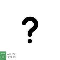 Question mark icon. Simple solid style. Confused, curious, doubt, trouble, query concept. Black silhouette, glyph symbol. Vector symbol illustration isolated on white background. EPS 10.