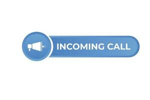 Incoming Call Button. Speech Bubble, Banner Label Incoming Call vector