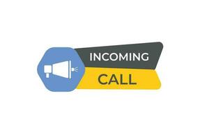 Incoming Call Button. Speech Bubble, Banner Label Incoming Call vector