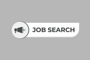 Job Search Button. Speech Bubble, Banner Label Job Search vector