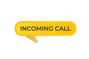 Incoming Call Button. Speech Bubble, Banner Label Incoming Call vector