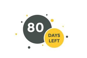 80 days Left countdown template. 80 day Countdown left banner label button eps 10 vector