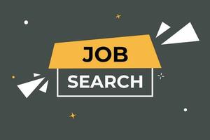 Job Search Button. Speech Bubble, Banner Label Job Search vector