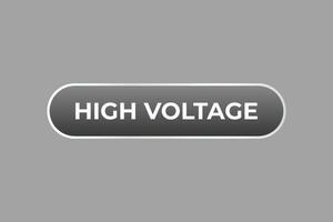 High Voltage Button. Speech Bubble, Banner Label High Voltage vector