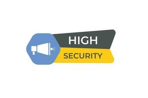 High Security Button. Speech Bubble, Banner Label High Security vector