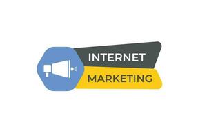 Internet márketing botón. habla burbuja, bandera etiqueta Internet márketing vector