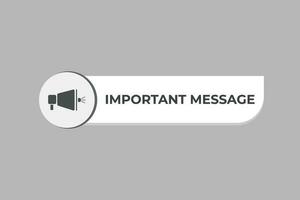 Important Message Button. Speech Bubble, Banner Label Important Message vector