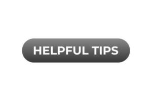 Helpful tips Button. Speech Bubble, Banner Label Helpful tips vector