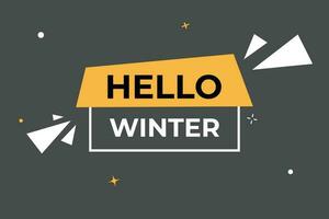 Hello Winter Button. Speech Bubble, Banner Label Hello Winter vector