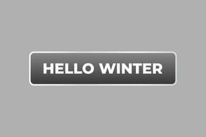 Hola invierno botón. habla burbuja, bandera etiqueta Hola invierno vector