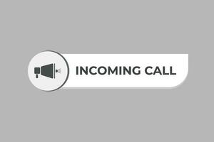 Incoming Call Button. Speech Bubble, Banner Label Incoming Call vector