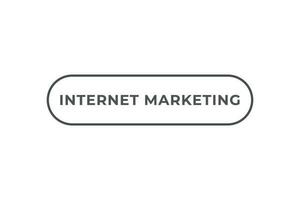 Internet márketing botón. habla burbuja, bandera etiqueta Internet márketing vector