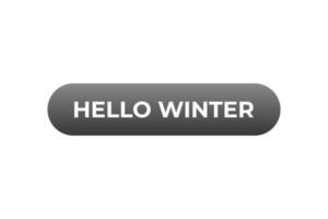 Hello Winter Button. Speech Bubble, Banner Label Hello Winter vector