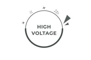 High Voltage Button. Speech Bubble, Banner Label High Voltage vector