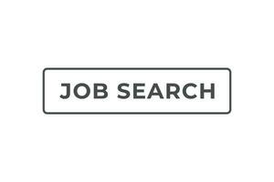 Job Search Button. Speech Bubble, Banner Label Job Search vector