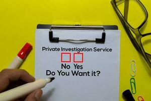 Private Investigation Service, Do You Want it Yes or No. On office desk background photo
