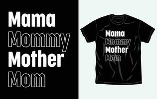 Mothers day t-shirt design, quotes, Mom t-shirt, typography tshirt vector Graphic, Fully editable and printable vector template.