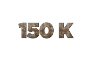 150 k subscribers celebration greeting Number with old walnut wood design png