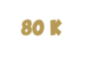 80 k subscribers celebration greeting Number with dust style design png