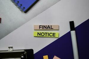 Final Notice text on sticky notes with color office desk concept photo