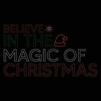 Believe in the Magic of Christmas T-shirt Design vector