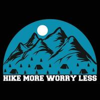 Hike More Worry Less  T-shirt Design vector