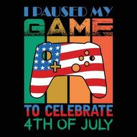 I Paused Game to Celebrate 4th of July T-shirt Design vector