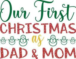 Our First Christmas Dad and Mom T-shirt Design vector