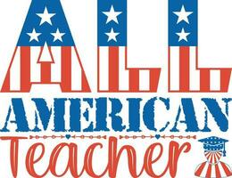 All American Teacher T-shirt Design vector