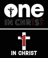 One In Christ, Christian T Shirts, Jesus T Shirt, Faith T-Shirts, Religious Gifts, Bible Verse Shirts, Faith Tees, Religious Shirt, Church Shirt, Christian Tee vector