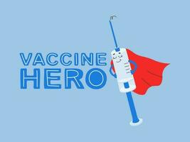 Cartoon syringe with vaccine. Illustration and lettering vaccine hero. Vaccination motivational character. Vector sticker for design.