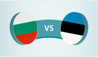 Bulgaria versus Estonia, team sports competition concept. vector