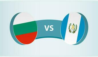 Bulgaria versus Guatemala, equipo Deportes competencia concepto. vector