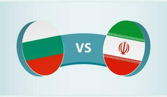 Bulgaria versus Iran, team sports competition concept. vector