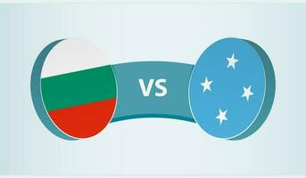 Bulgaria versus Micronesia, team sports competition concept. vector