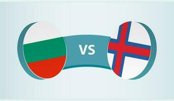 Bulgaria versus Faroe Islands, team sports competition concept. vector