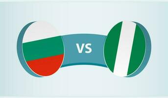 Bulgaria versus Nigeria, team sports competition concept. vector