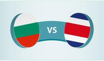 Bulgaria versus Costa Rica, team sports competition concept. vector