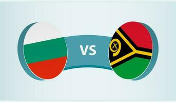 Bulgaria versus Vanuatu, team sports competition concept. vector