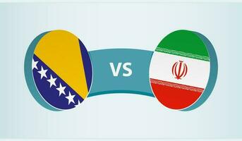 Bosnia and Herzegovina versus Iran, team sports competition concept. vector