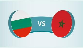 Bulgaria versus Morocco, team sports competition concept. vector